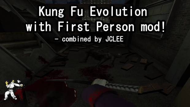 First person and Kung fu Evolution mod combined by JCLEE
