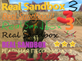 [Broken] Real Sandbox 3