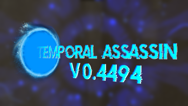 Temporal Assassin Patch V0.448 to V0.4494