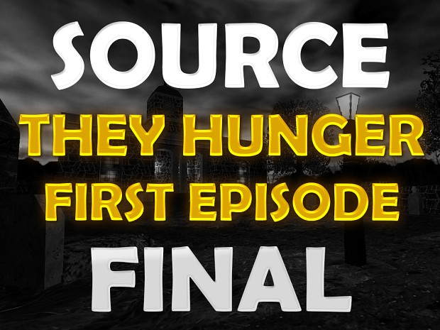 They Hunger: Source v1.3fe [Standalone] (READ DESCRIPTION)