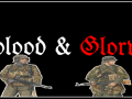 Blood & Glory Beta Release [OUTDATED]