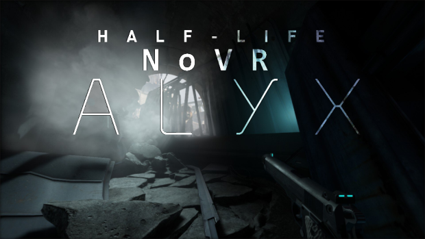 Half-Life Alyx NoVR - Script Update #4