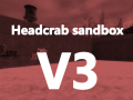 Headcrab Sandbox V3