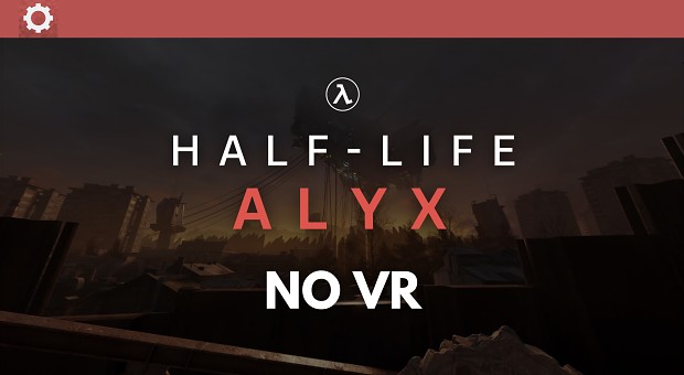 Half-Life Alyx NoVR - Thank You Update!