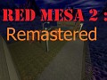 Red Mesa 2: Remastered