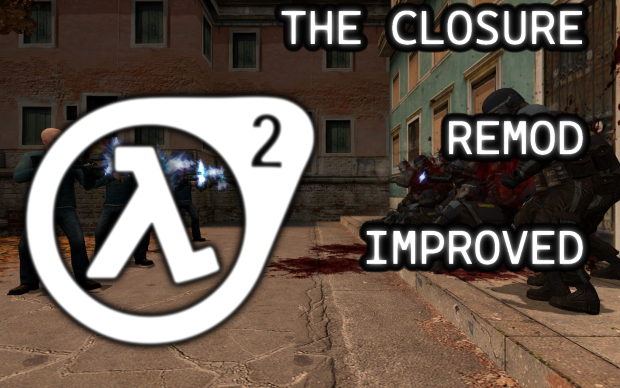 The Closure Remod Improved [standalone] V1