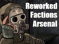 Reworked Arsenal Factions