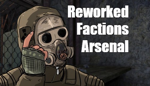 Reworked Arsenal Factions