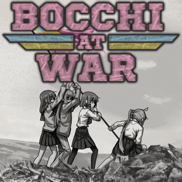 Bocchi at War