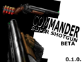 [Commander's Super Shotgun {Beta} 0.1.0.]