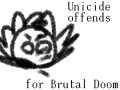 Daniel Unicide Offends for Brutal Doom