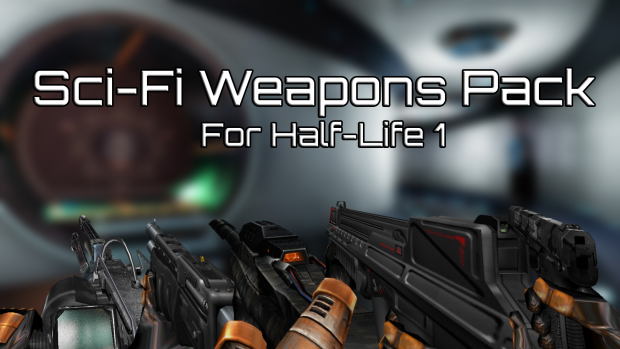Sci-Fi Weapons Pack for Half-Life 1