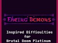 Facing Demons inspired difficulties for Brutal Doom Platinum