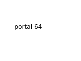 portal 64