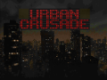 "Urban Crusade" (Day 0 -> Day 4)