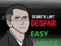 Desire's Limit: Despair - Easy Mode