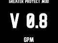 Greater Proyect Mod v0.8