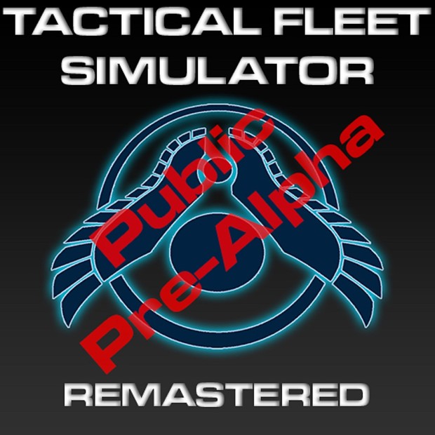Tactical Fleet Simulator Remastered (Public Alpha Build)