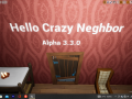 Hello Crazy Neighbor (alpha 3.3.0)