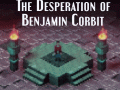 The Desperation of Benjamin Corbit - v0.36