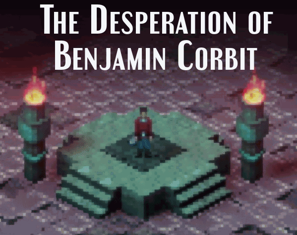 The Desperation of Benjamin Corbit - v0.37