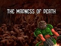 THE MADNESS OF DEAD WAD