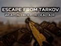 Escape From Tarkov Weapon Pack for Dead Air