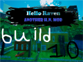 Hello Raven build 1.0 (broken mod file...DO NOT DOWNLOAD!) (Outdated build)