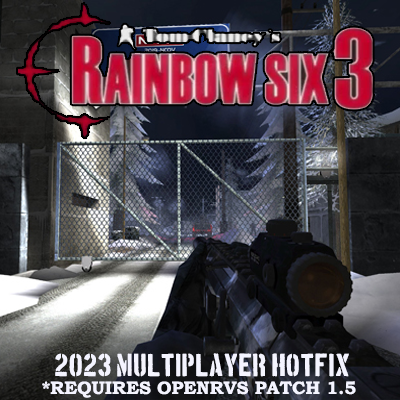 Rainbow Six 3 - 2024 Multiplayer Hotfix (Raven Shield +)