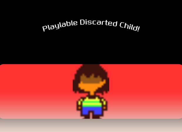 Playlable Discarted Child!