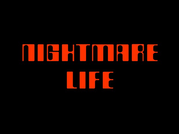 Nightmare-Life (Beta)