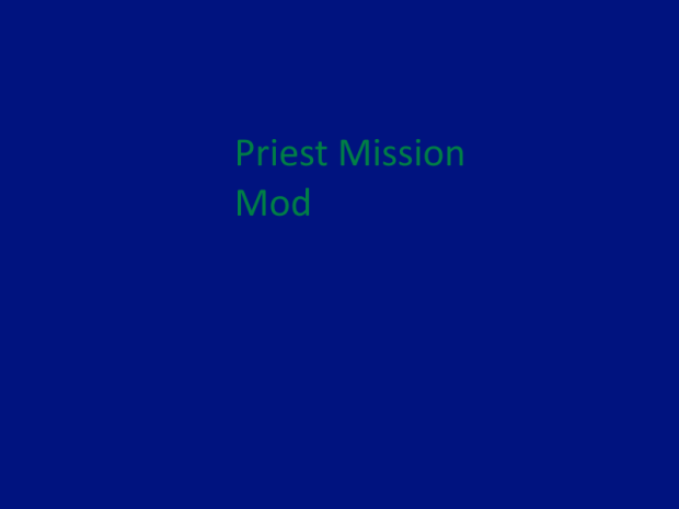 Priest Mission Mod