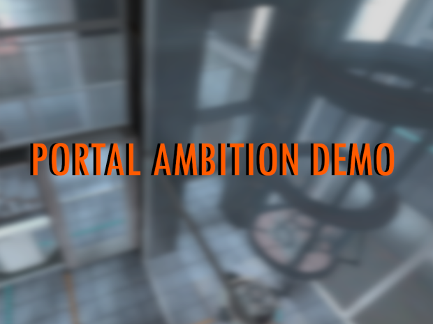Portal: Ambition - Demo
