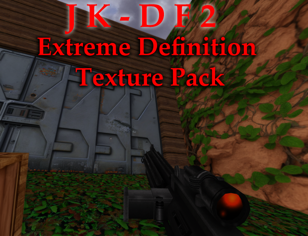 Vurt's JK-DF2 Extreme Definition Texture Pack v1.0