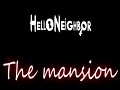 Hello Neighbor The Mansion by iknosabuk and JamyzGenius Version 2023 - Update 2