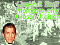 Quake 2 Monsters Only Gibson Edition