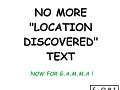 No more Location Discovery Text for G.A.M.M.A