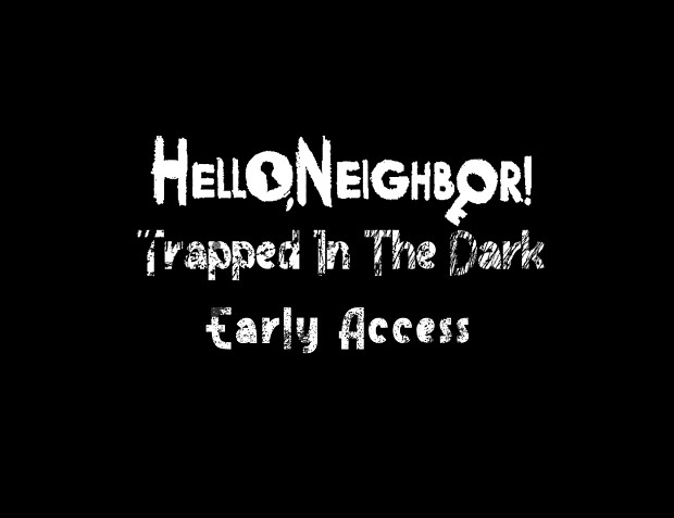 HN TITD - EARLY ACCESS (CH 2 RELEASE) - OUTDATED