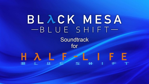 Black Mesa: Blue Shift Soundtrack for HL: Blue Shift Game