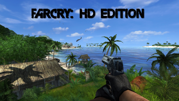 Far Cry: HD Edition (last ver.)
