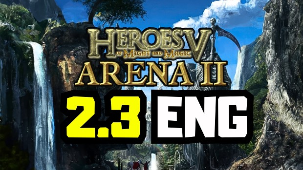 [Stable Version] Arena II v2.3 ENG