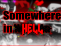 Somewhere in Hell Alpha0.1