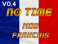 No Time   Mod Francais v0.4
