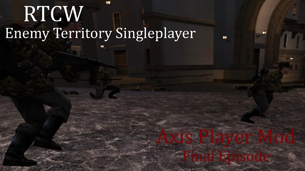 RTCW: Axis Player Mod 5.0 Enemy Territory Singleplayer
