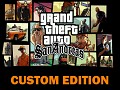 GTA San Andreas Custom Edition