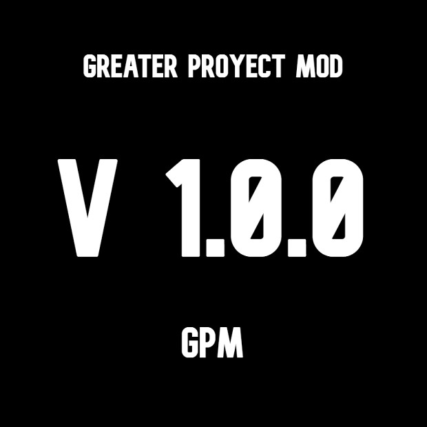 Greater Proyect Mod v1.0.0