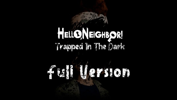 Hello Neighbor: Trapped In The Dark (Full Versión) Patched