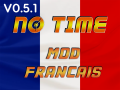 No Time - Mod Francais v0.5.1