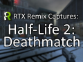 Map Captures: Half-Life 2: Deathmatch: RTX Remix