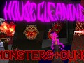 HOUSECLEANING 0.2.0 - MONSTERS+GUNS, NO MAPS